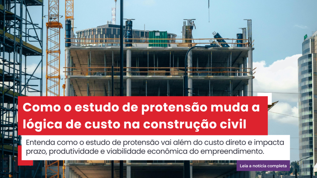 Como o estudo de protensão muda a lógica de custo na construção civil