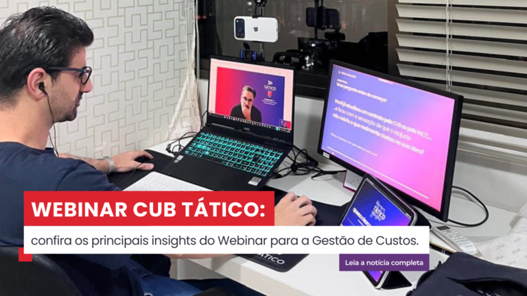 WEBINAR CUB TÁTICO: Confira os principais insights do Webinar para a Gestão de Custos