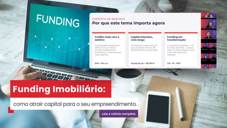 Funding Imobiliário: como atrair capital para o seu empreendimento